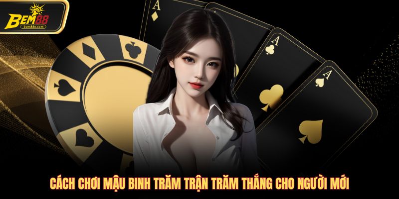 Cách chơi mậu binh