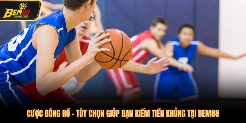 Cược bóng rổ