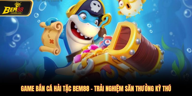 Game bắn cá hải tặc