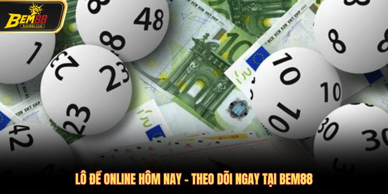 Lô đề online hôm nay