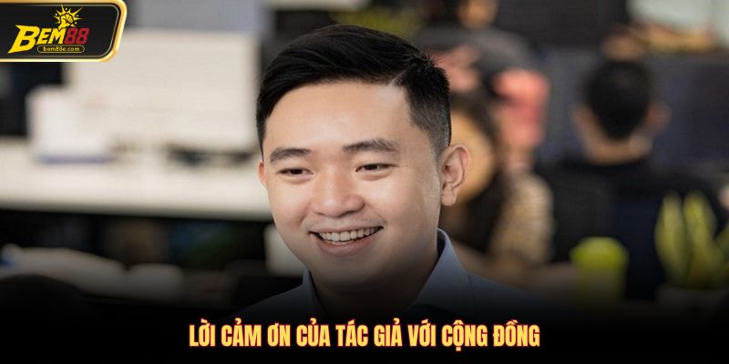 Lời cảm ơn của tác giả với cộng đồng