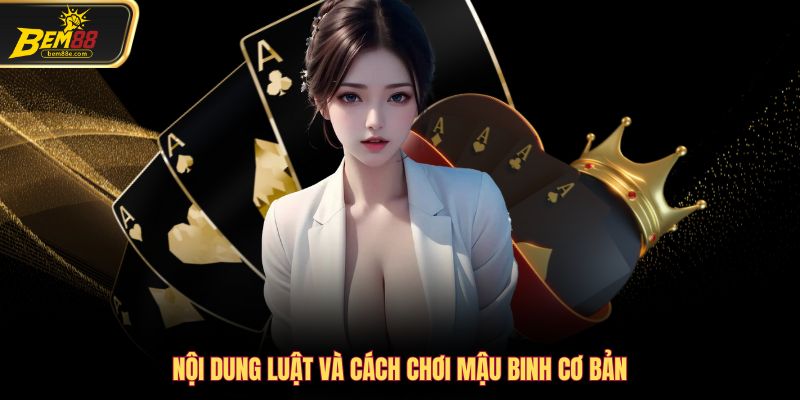 Nội dung luật và cách chơi mậu binh cơ bản
