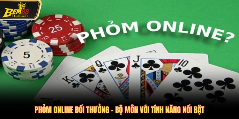 Phỏm online đổi thưởng