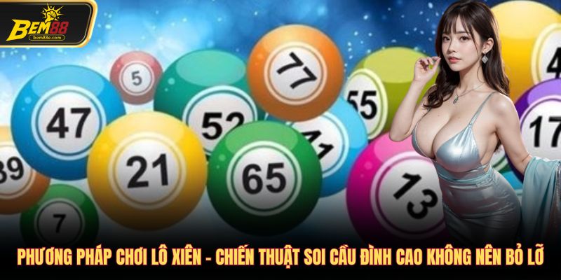 Phương pháp chơi lô xiên