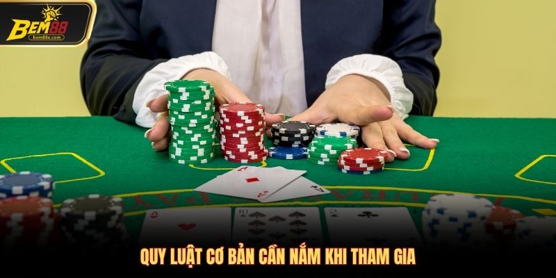 Quy luật tham gia cơ bản mà bạn cần nắm
