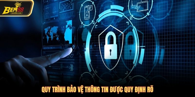 Quy trình bảo vệ thông tin được quy định rõ