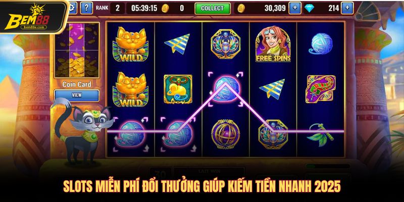 Slots miễn phí đổi thưởng