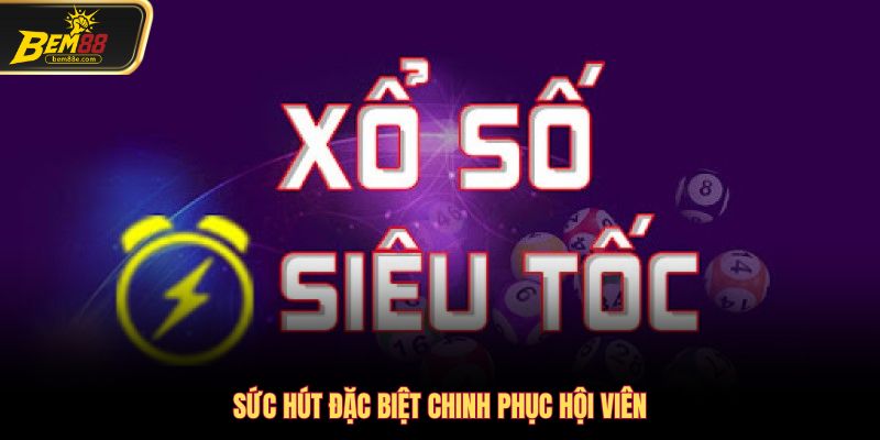 Sức hút đặc biệt chinh phục hội viên