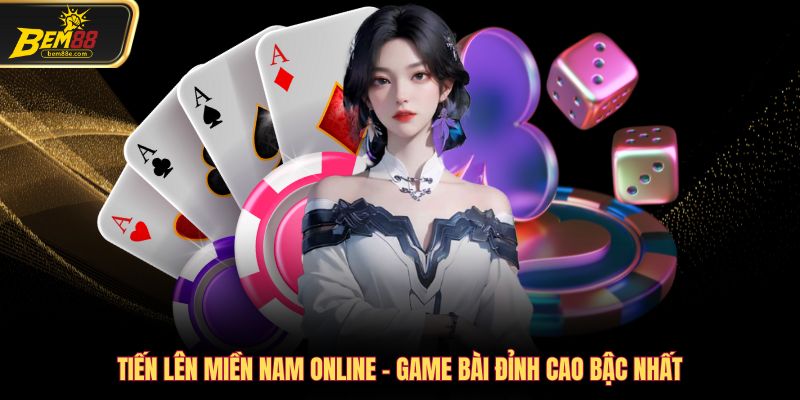 Tiến lên miền nam online