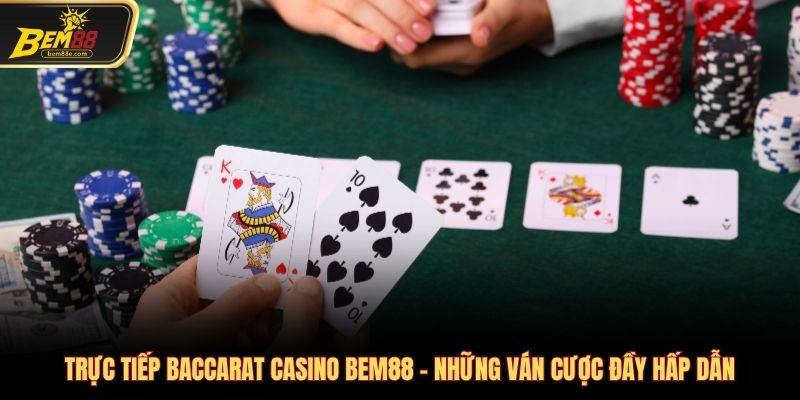 Trực tiếp Baccarat casino