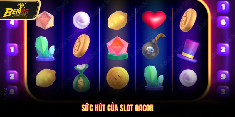 Yếu tố tạo nên sự cuốn hút của Slot Gacor